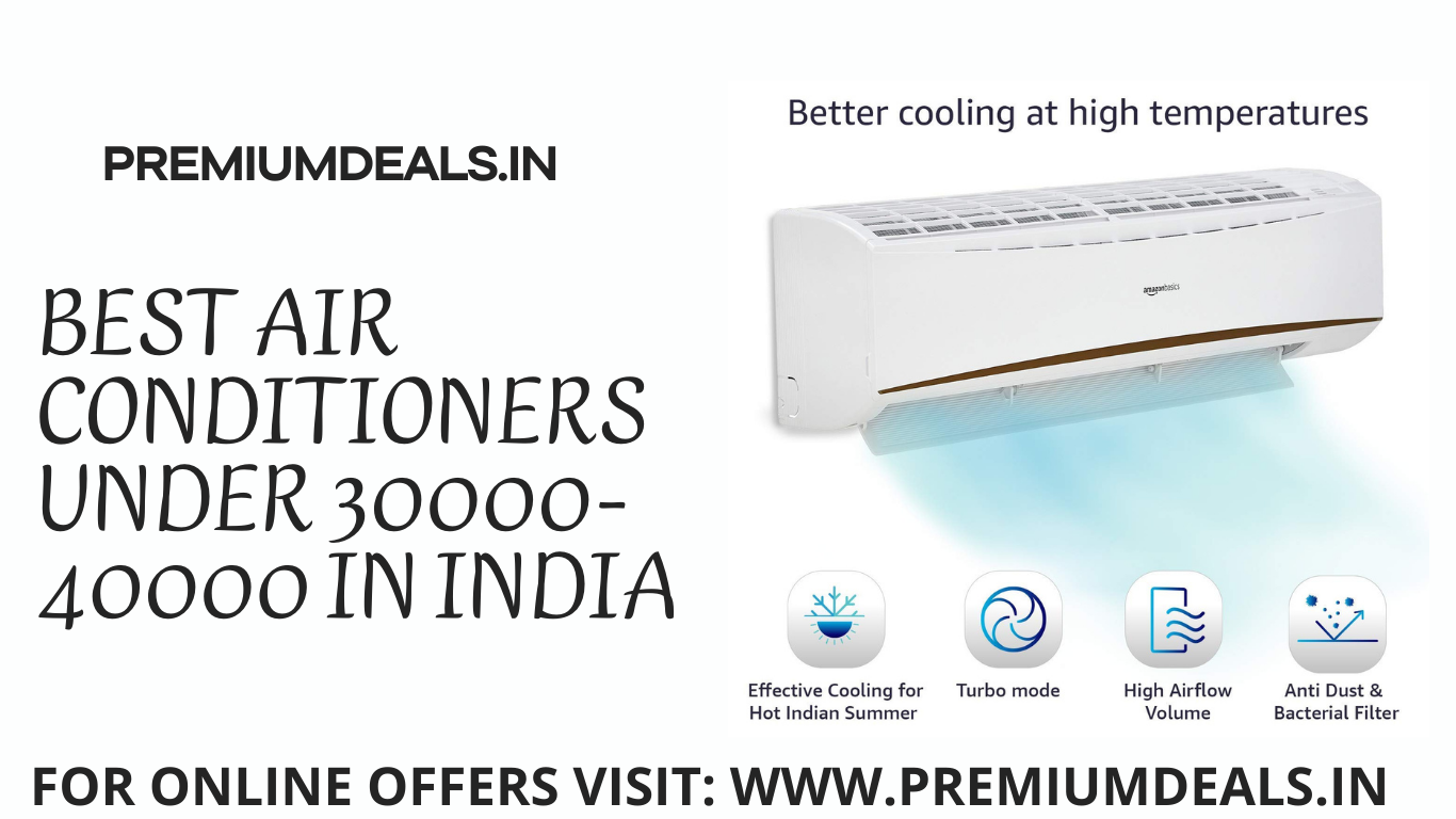 BEST AIR CONDITIONERS UNDER 30000-40000 IN INDIA