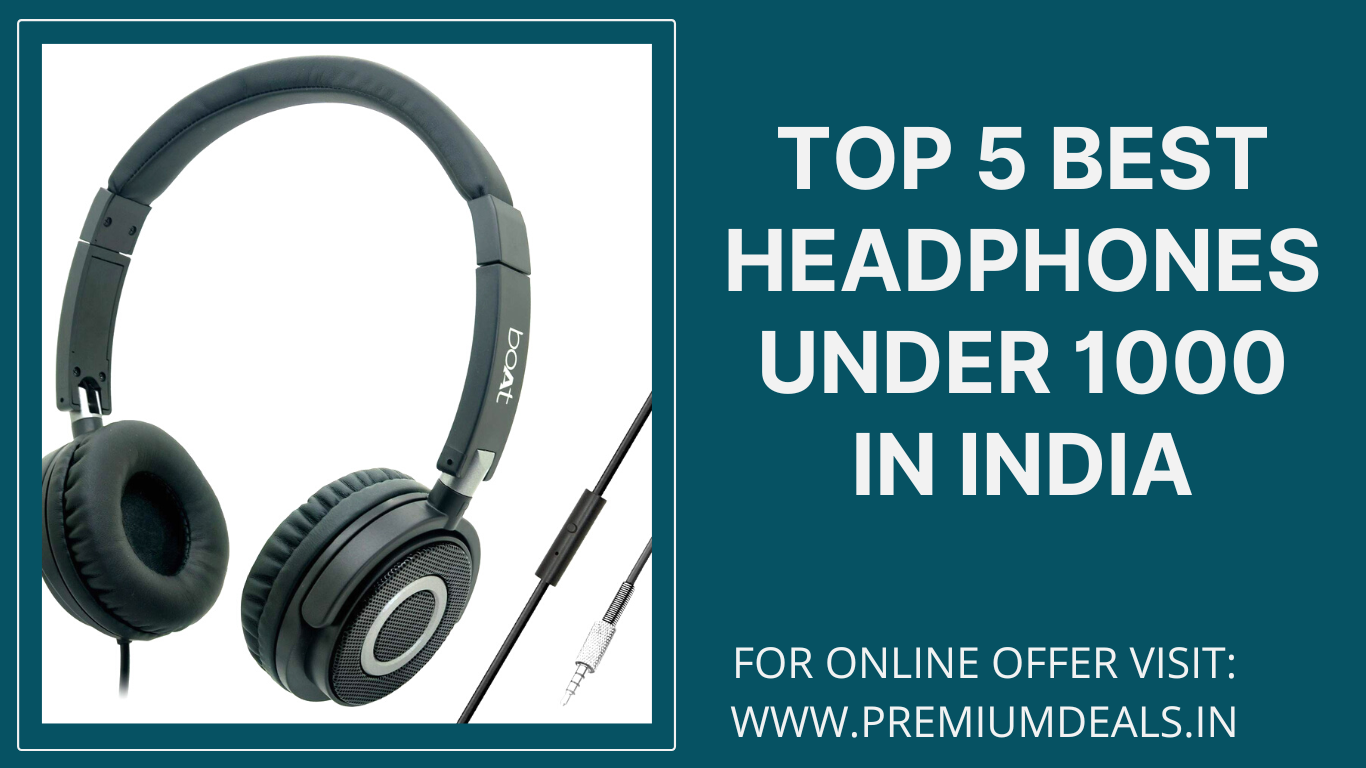 TOP 5 BEST HEADPHONES UNDER 1000 IN INDIA