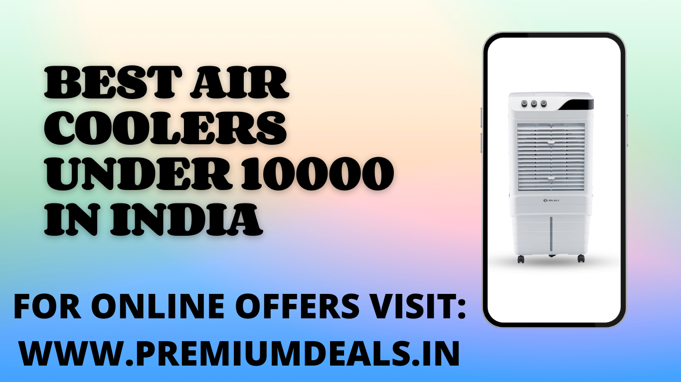 BEST AIR COOLERS UNDER 10000 IN INDIA