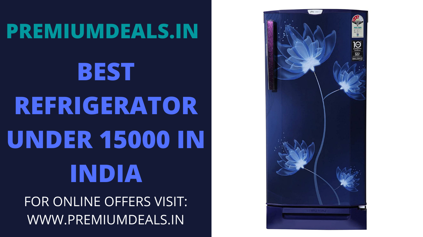 BEST REFRIGERATOR UNDER 15000 IN INDIA