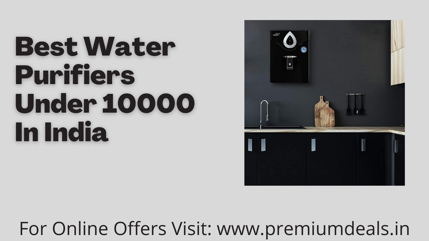 Best Water Purifier under 10000 in India