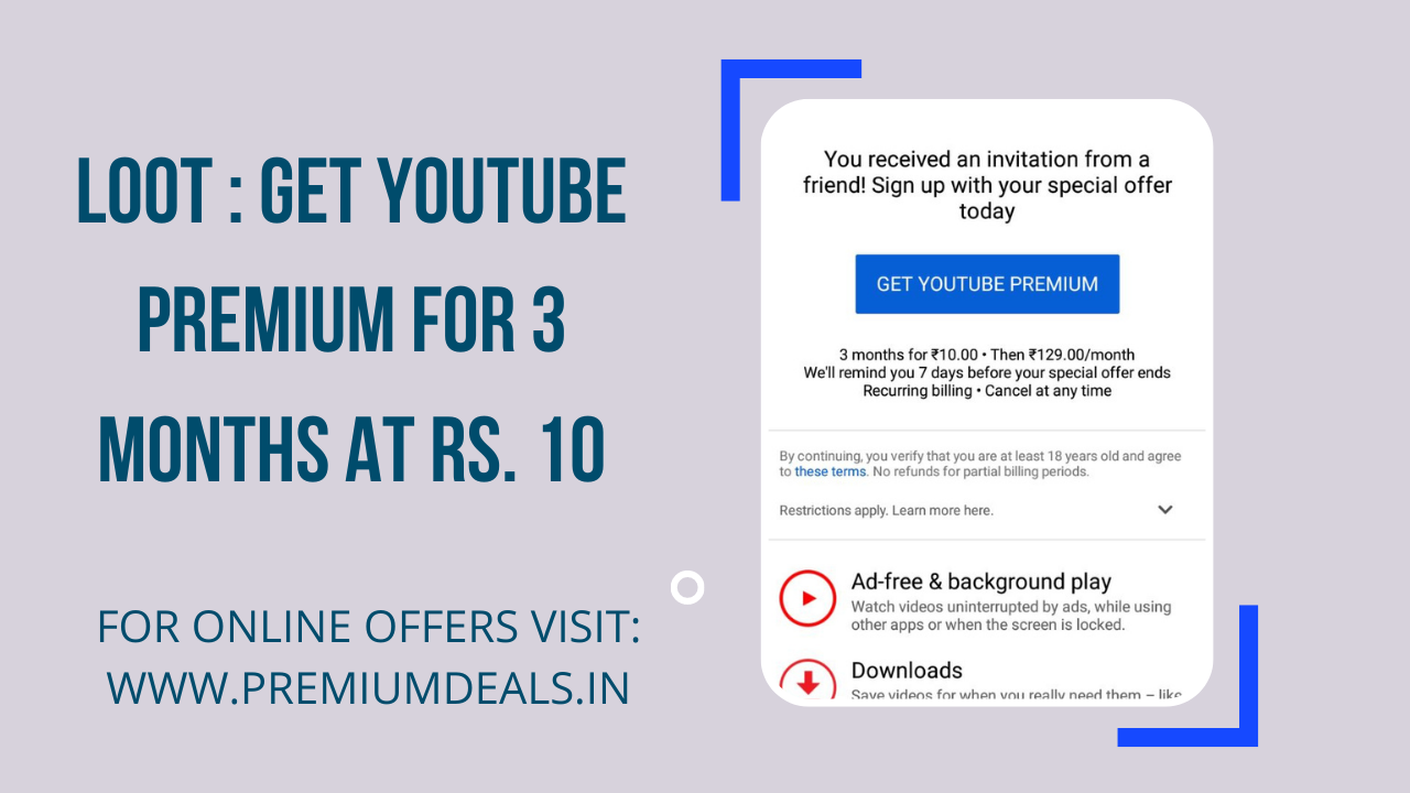 LOOT : GET YOUTUBE PREMIUM FOR 3 MONTHS AT RS. 10