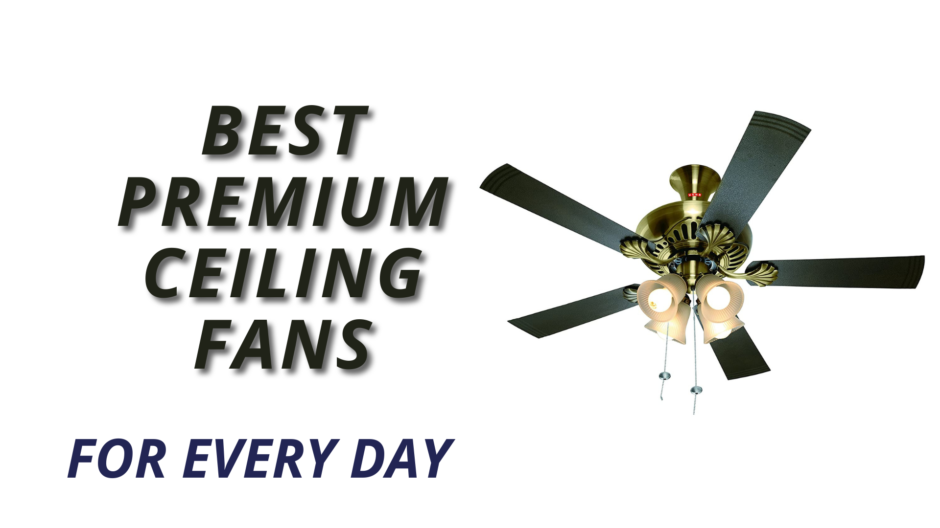 Best Premium Ceiling fans