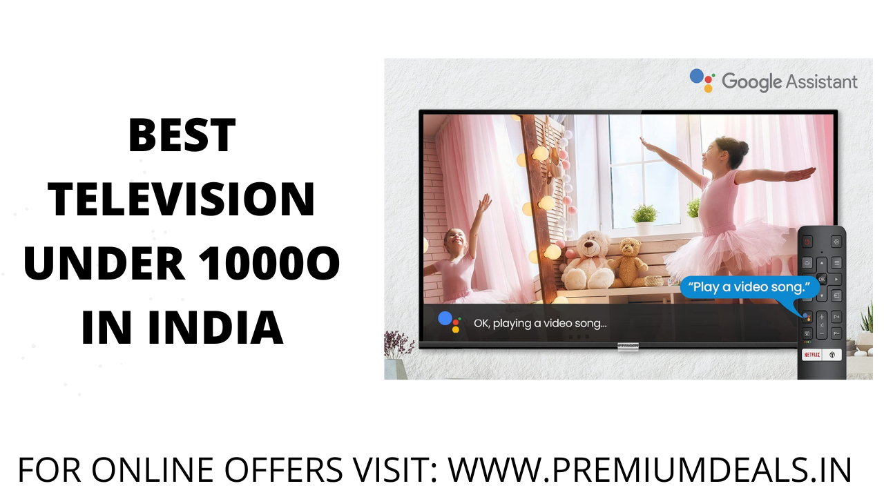 BEST TELEVISION UNDER 1000O IN INDIA