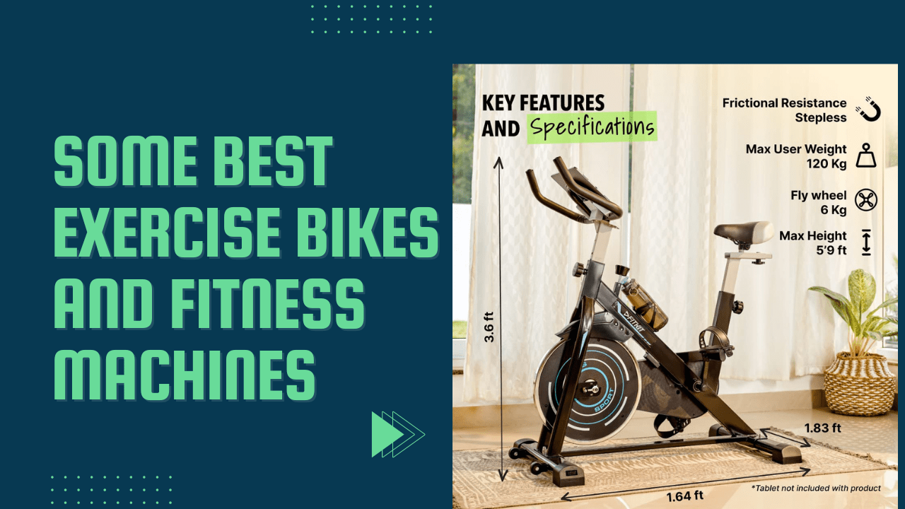 Some Best Exercise Bikes and Fitness Machines