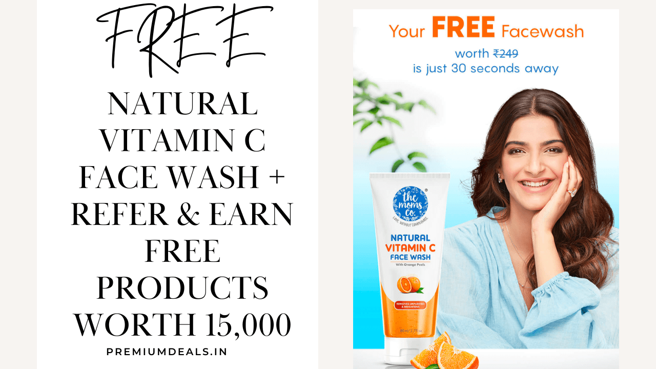 The Mom's Co Vitamin C Facewash Free + Refer & Earn Rs.15,000 Free Products