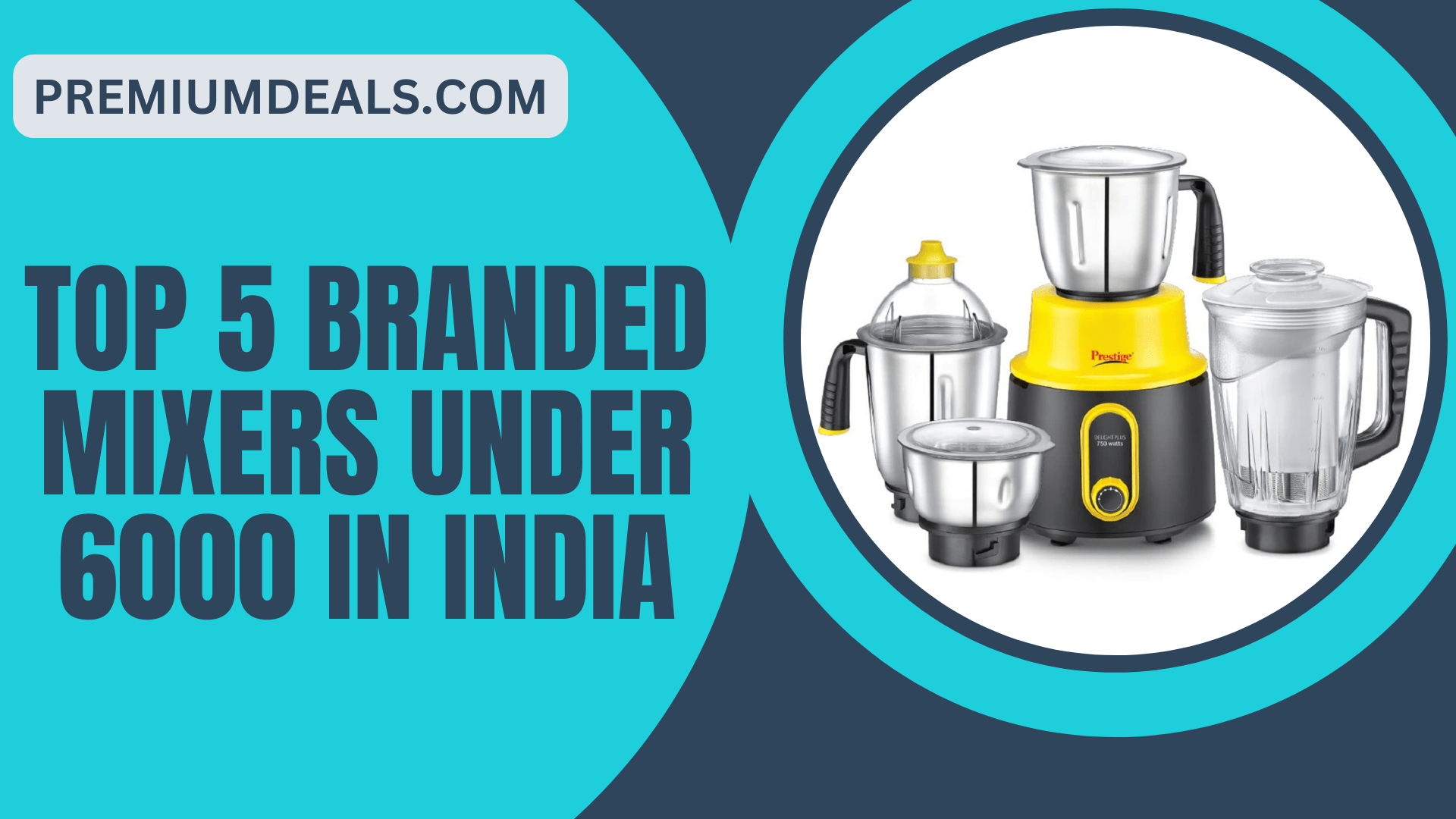 Top 5 Branded Mixers Under 6000 In India